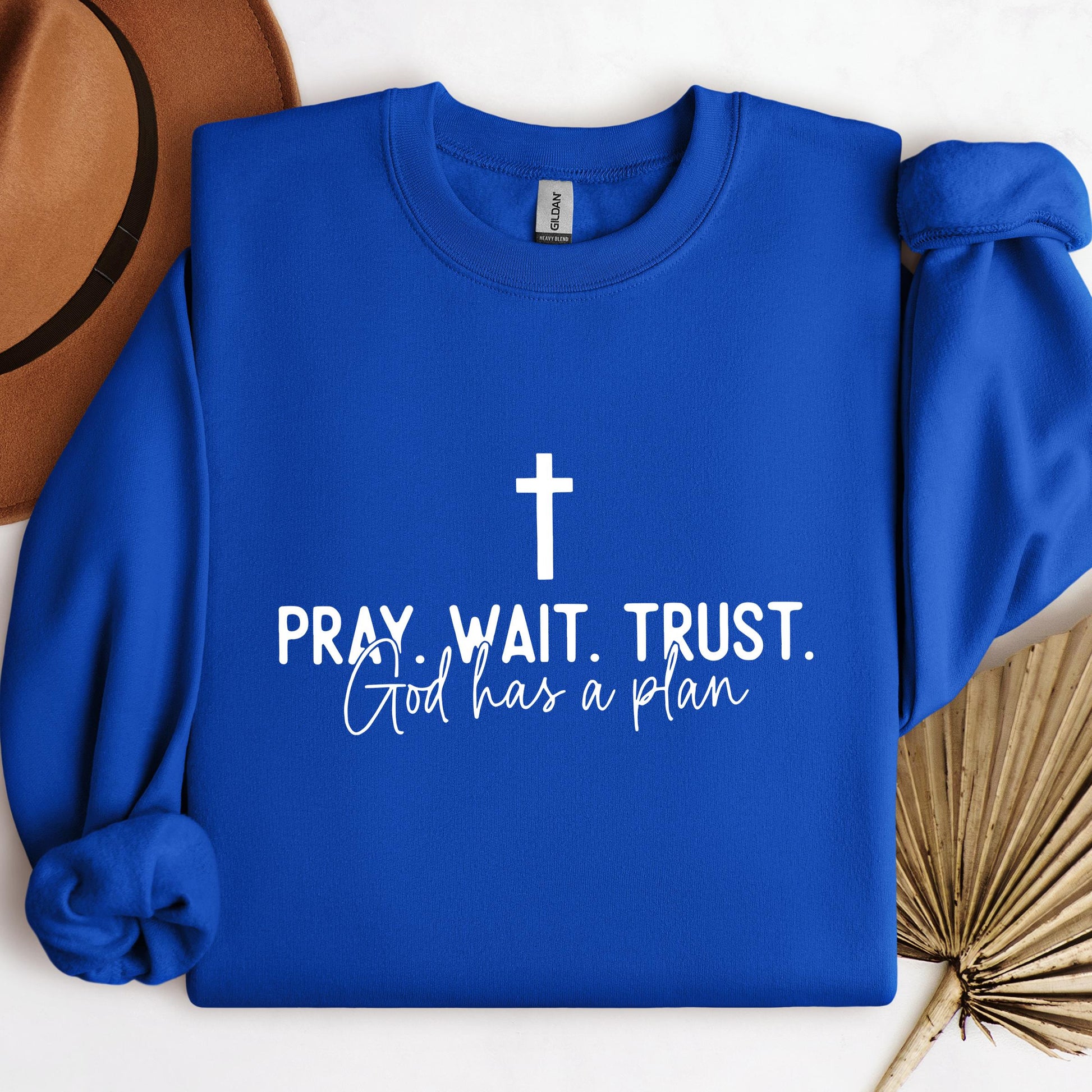 Pray Wait Trust God Has A Plan