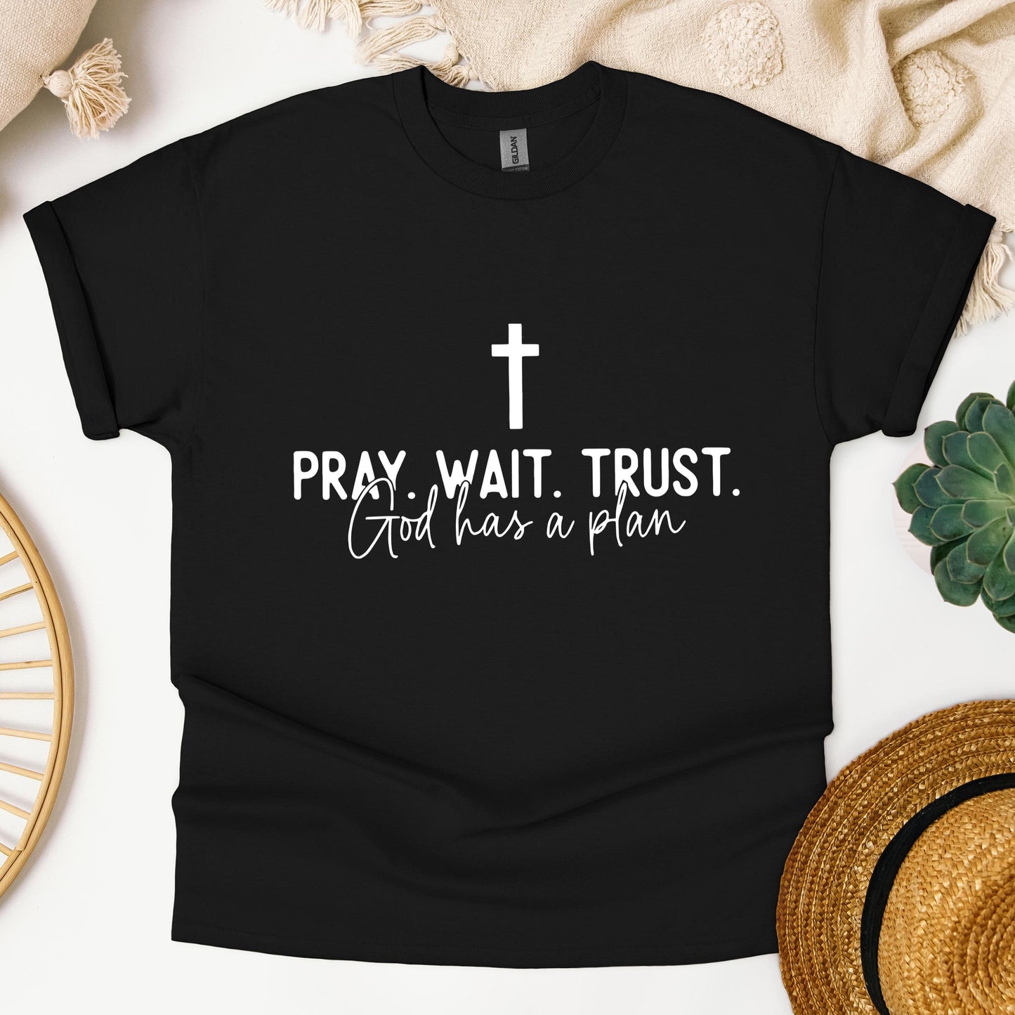 Pray Wait Trust God Has A Plan