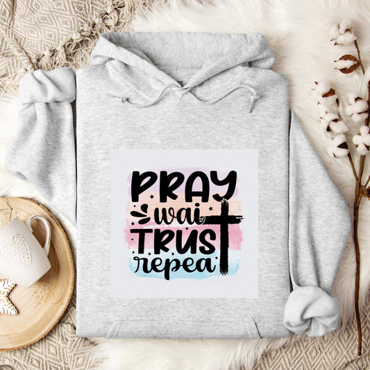 Pray Wait Trust Repeat Hoodie