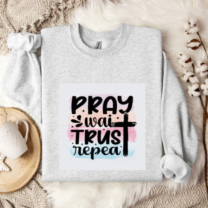 Pray Wait Trust Repeat Sweatshirt
