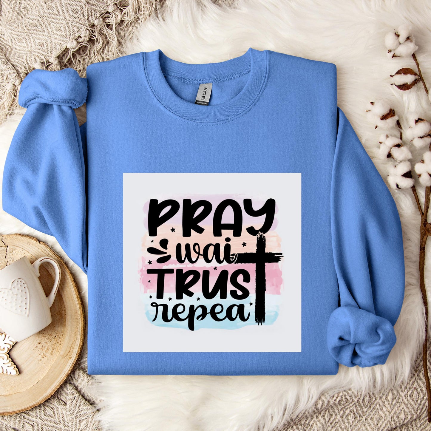 Pray Wait Trust Repeat Sweatshirt