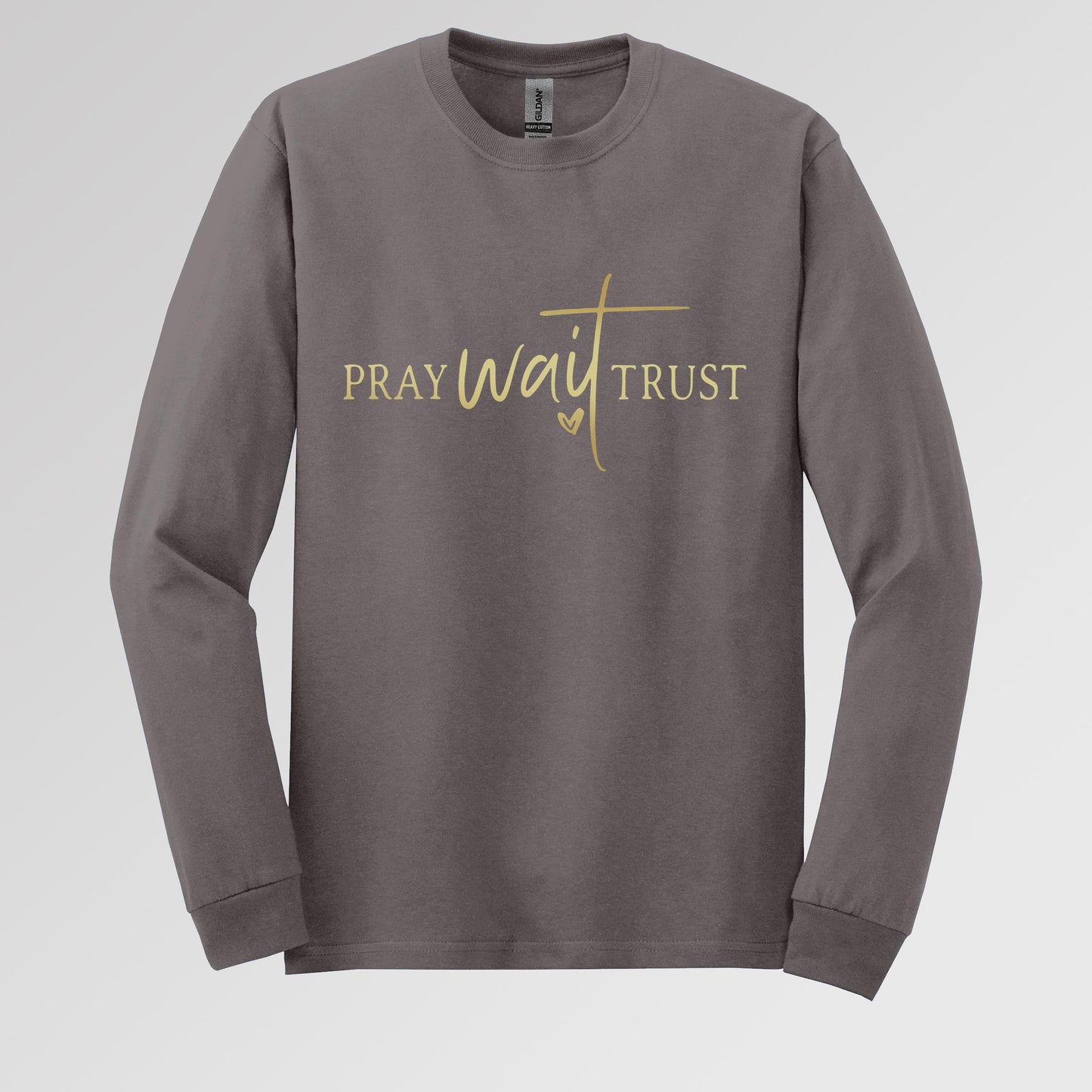 Pray Wait Trust