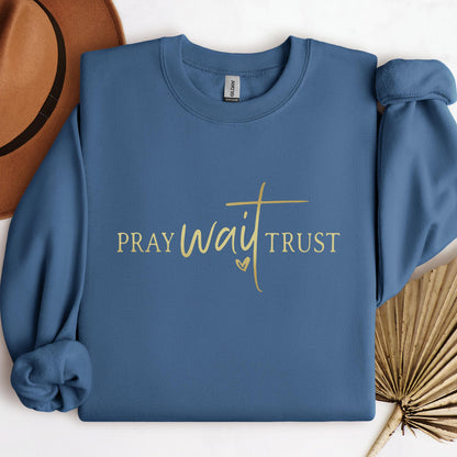 Pray Wait Trust