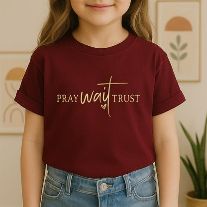 Pray Wait Trust