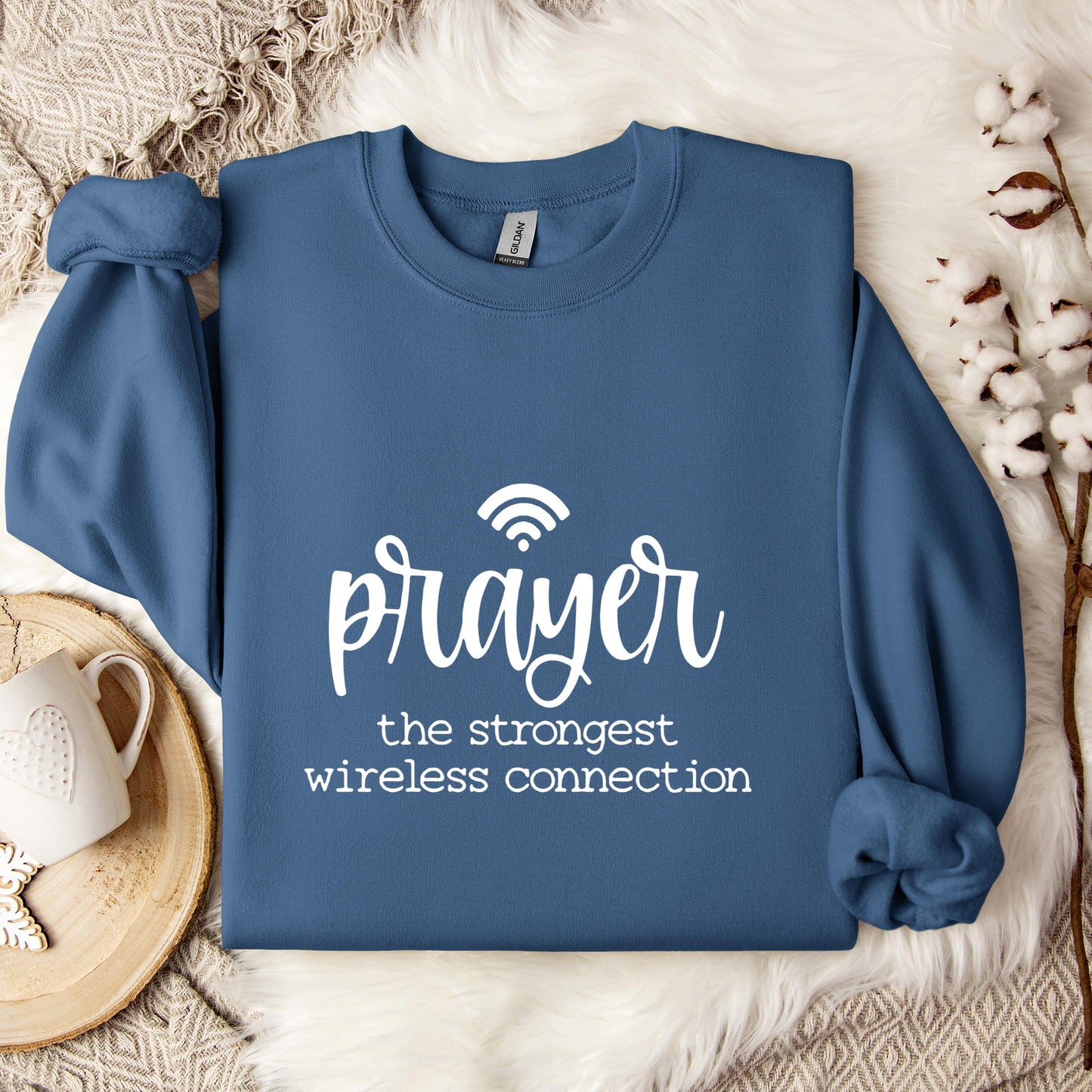 Prayer The Strongest Wireless Connection Sweatshirt