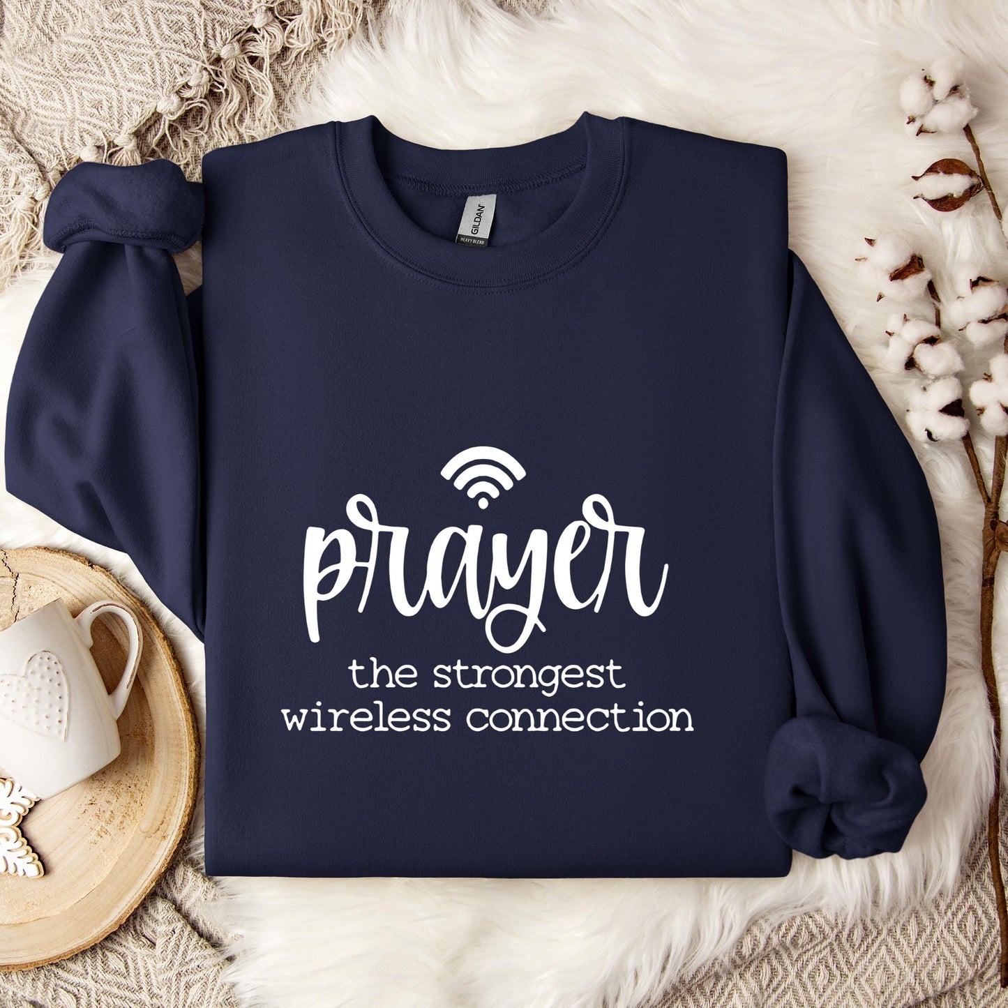 Prayer The Strongest Wireless Connection Sweatshirt