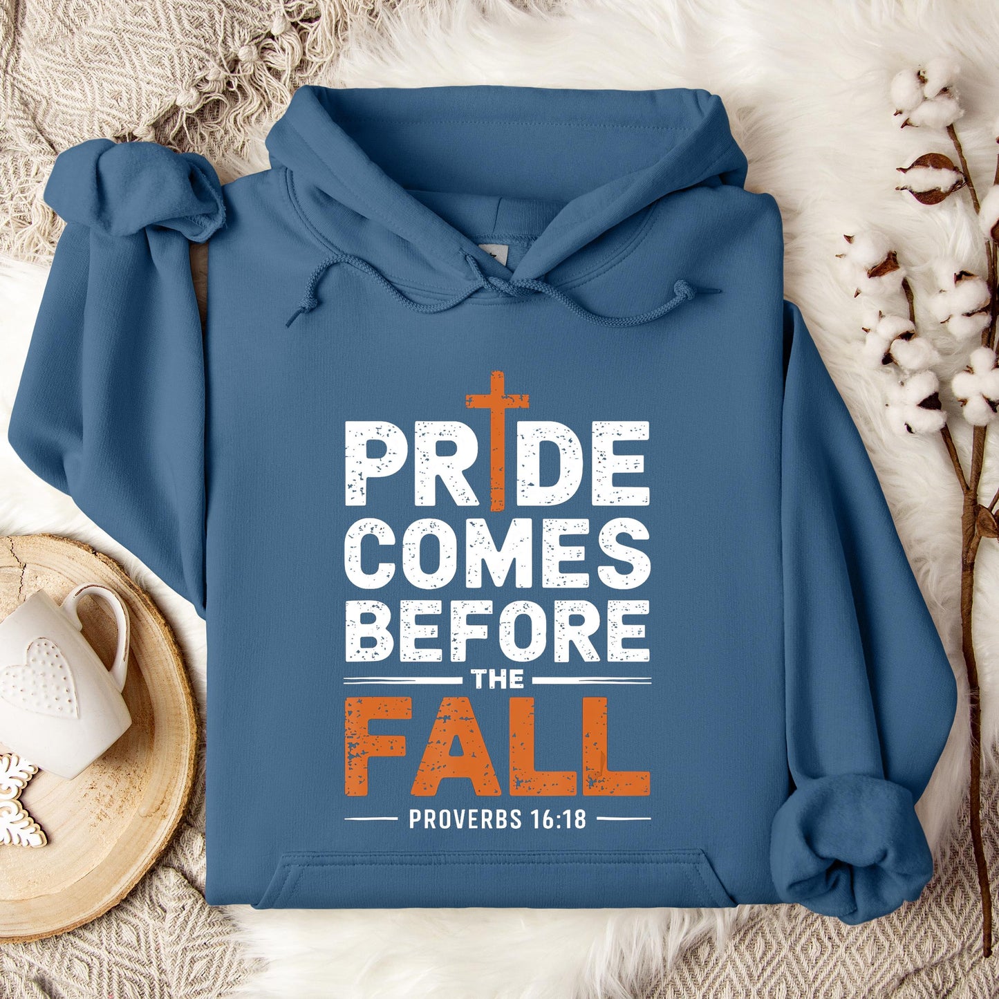 Pride Comes Before The Fall Proverbs 16.18 Hoodie