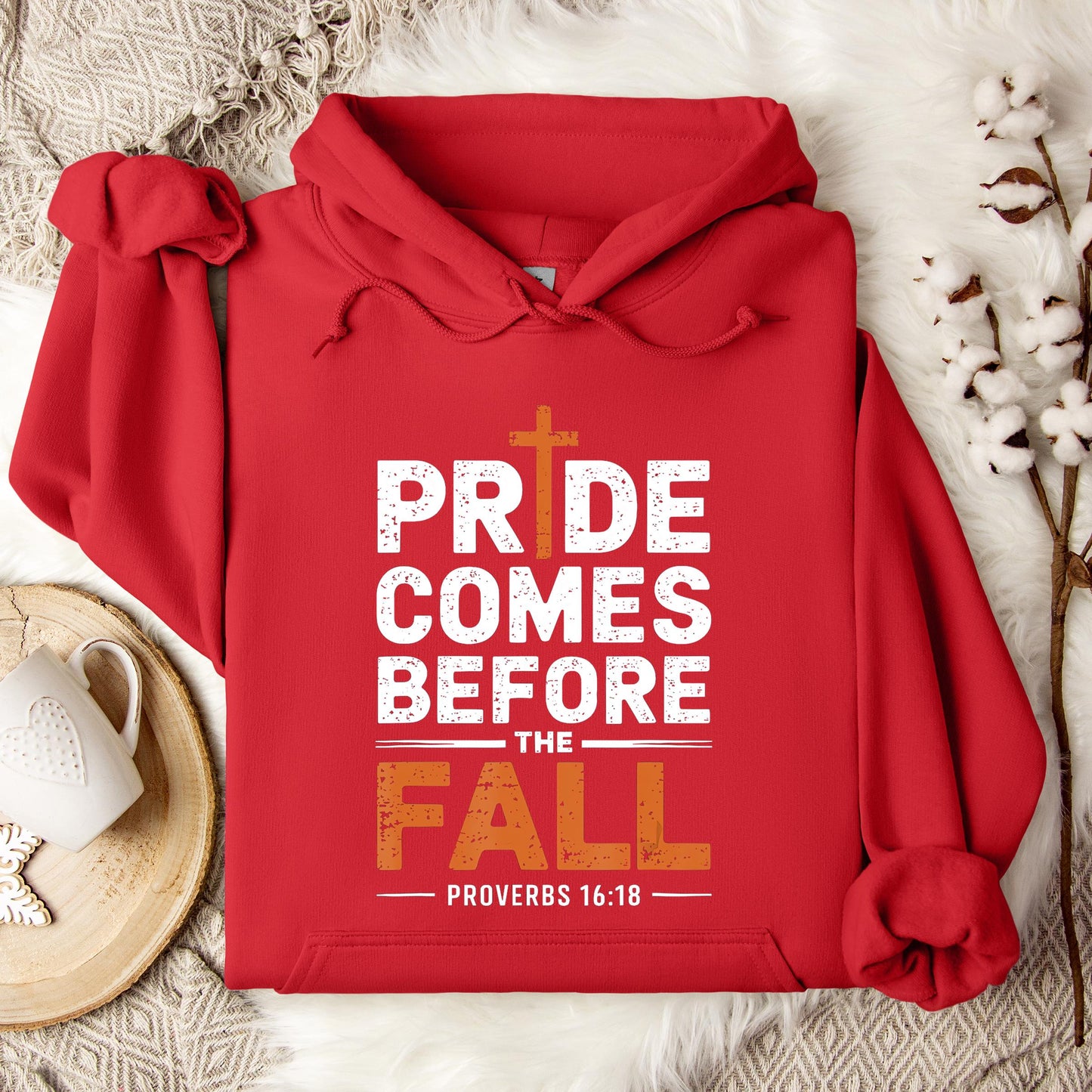 Pride Comes Before The Fall Proverbs 16.18 Hoodie