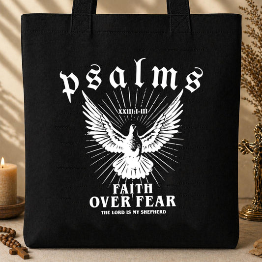 Psalms 23.1-3 Faith Over Fear Tote Bag