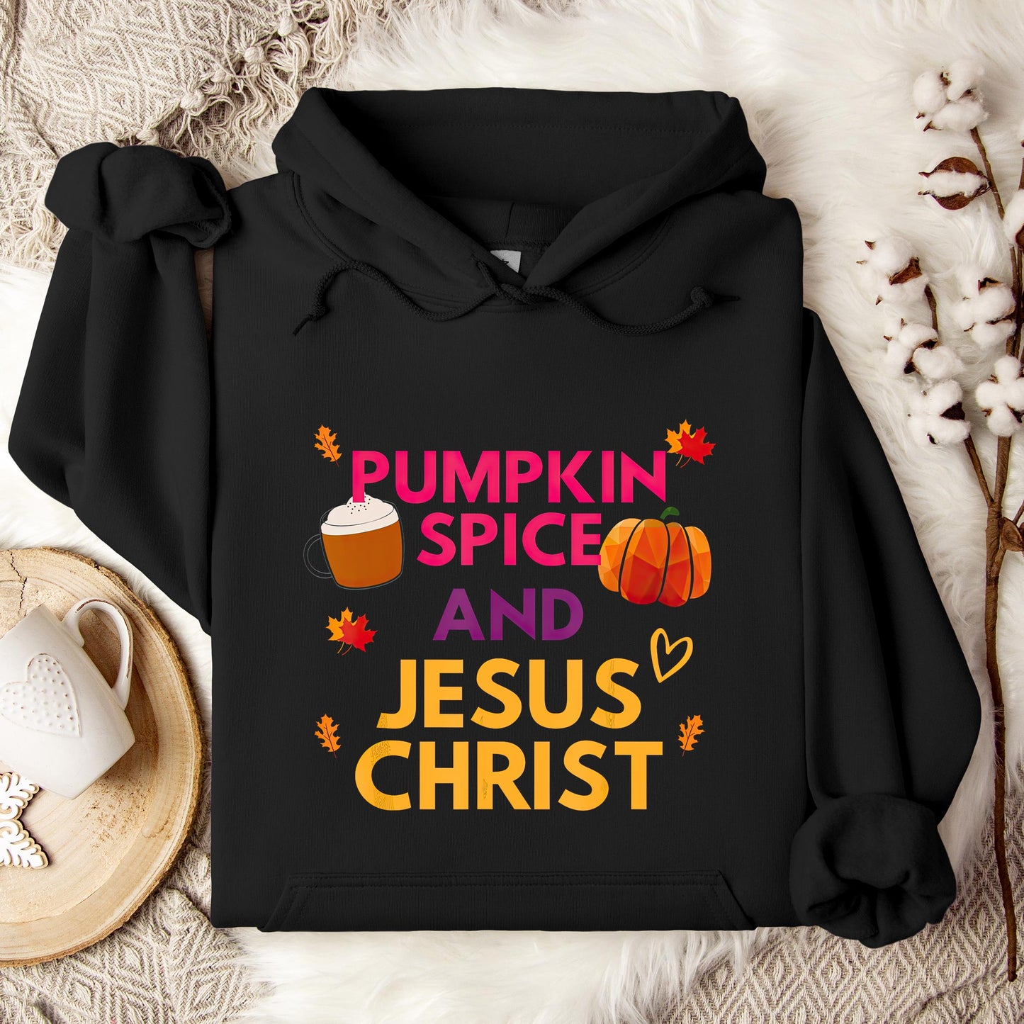 Pumpkin Spice And Jesus Christ 01 Hoodie