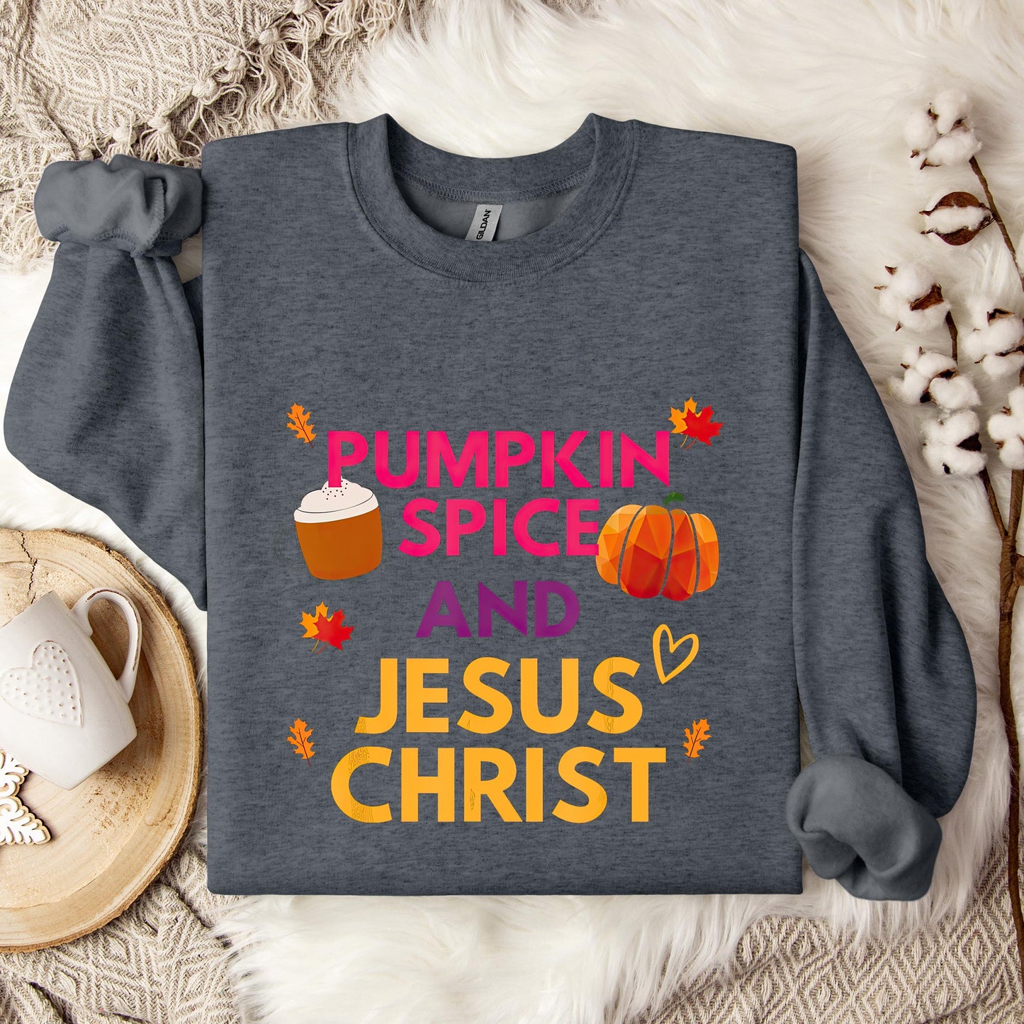 Pumpkin Spice And Jesus Christ 01 Sweatshirt