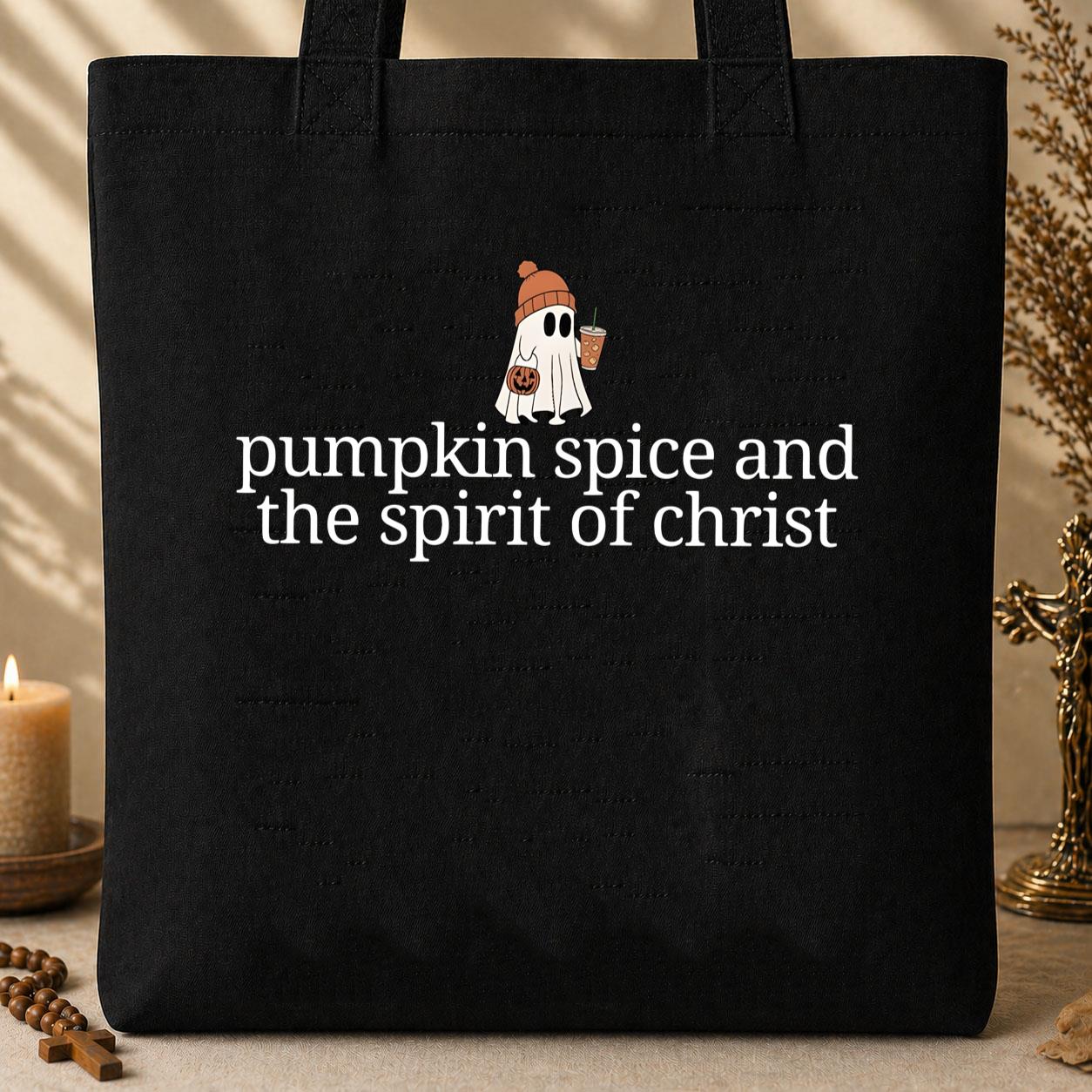 Pumpkin Spice And The Spirit Of Christ Tote Bag
