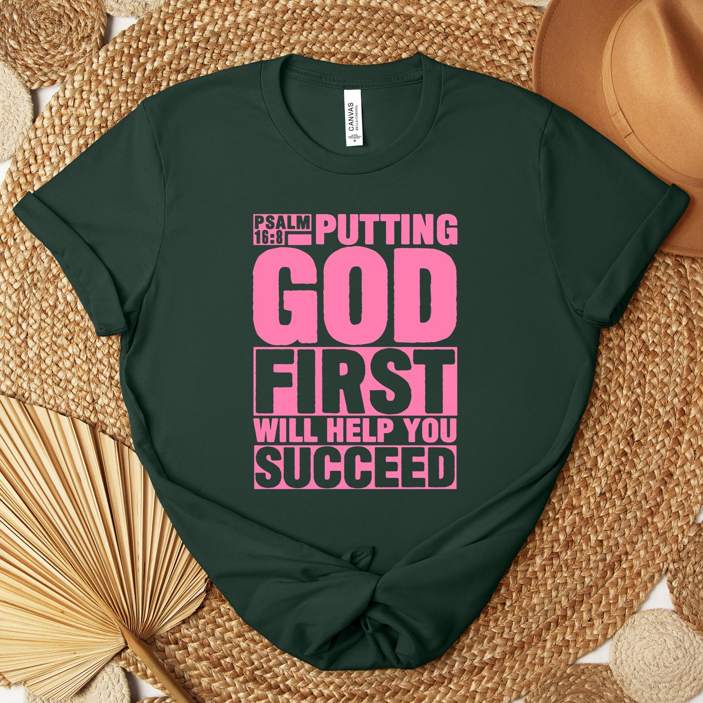 Putting God First Will Help You Succeed Psalm 16.8 Premium T-shirt
