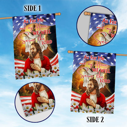 Jesus Christ Easter As For Me and My House We Will Serve The Lord Flag