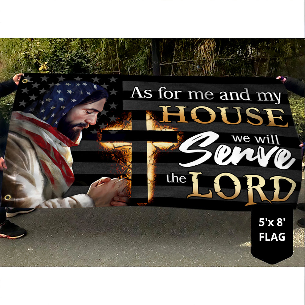 Jesus Grommet Flag As For Me And My House We Will Serve Lord