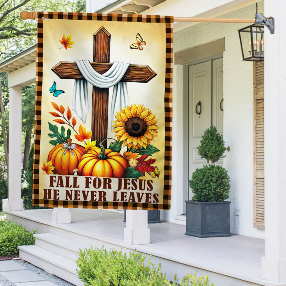 Fall Jesus Cross Flag Fall For Jesus He Never Leaves Flag