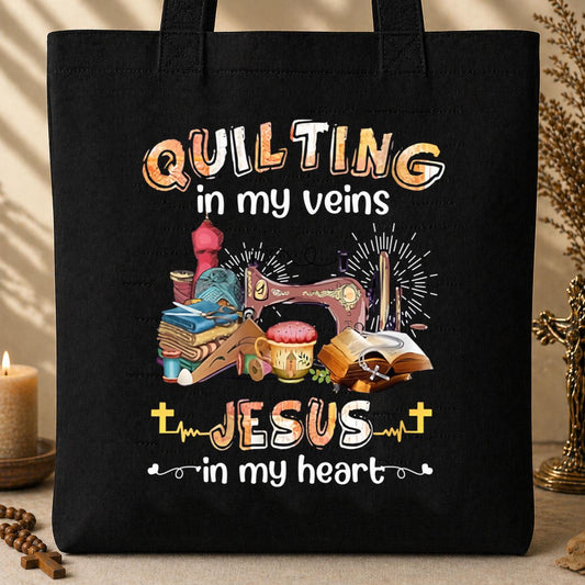 Quilting In My Veins Jesus In My Heart Tote Bag