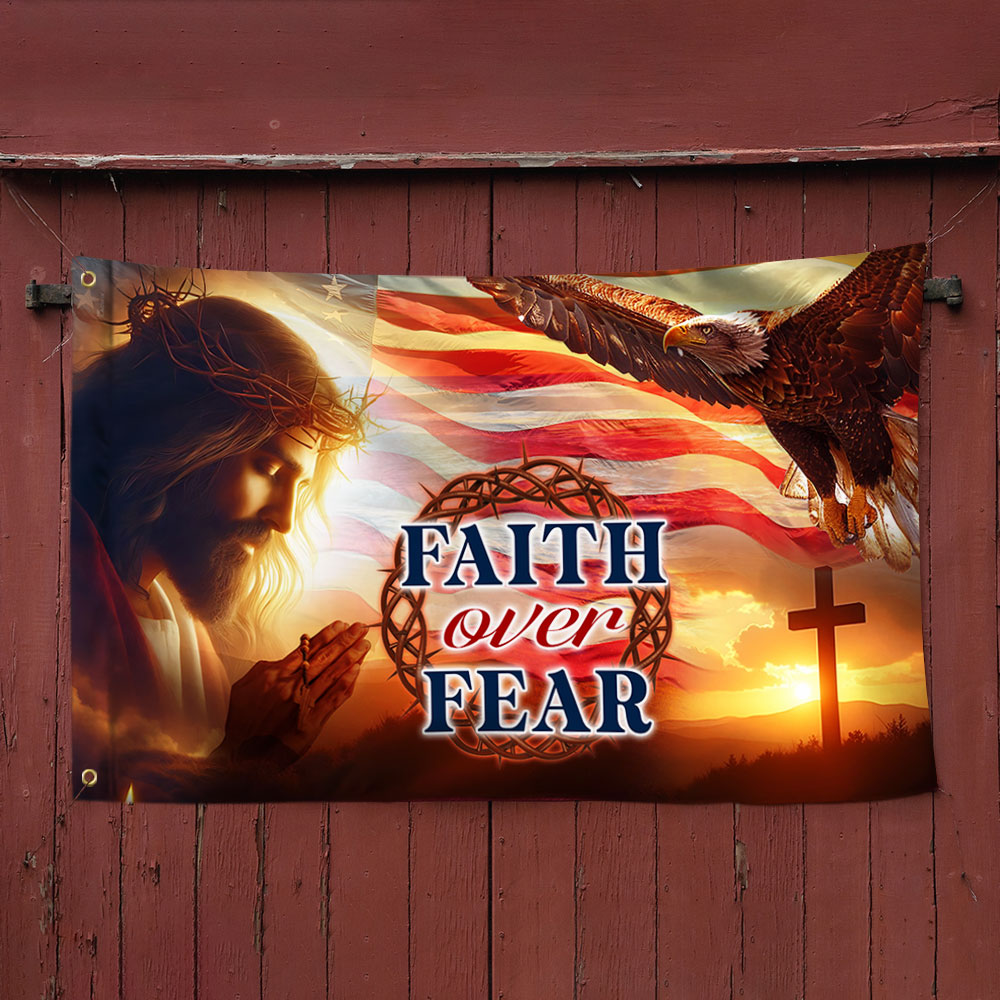 Jesus Christ Eagle Faith Over Fear Grommet Flag  3-Day Shipping