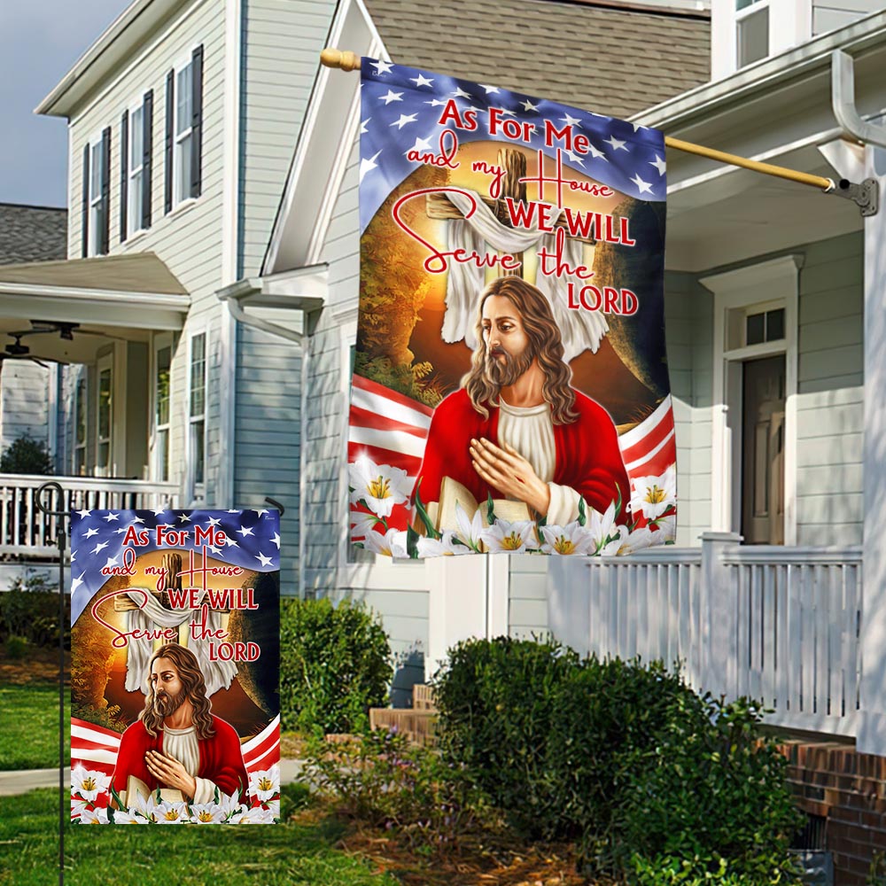 Jesus Christ Easter As For Me and My House We Will Serve The Lord Flag