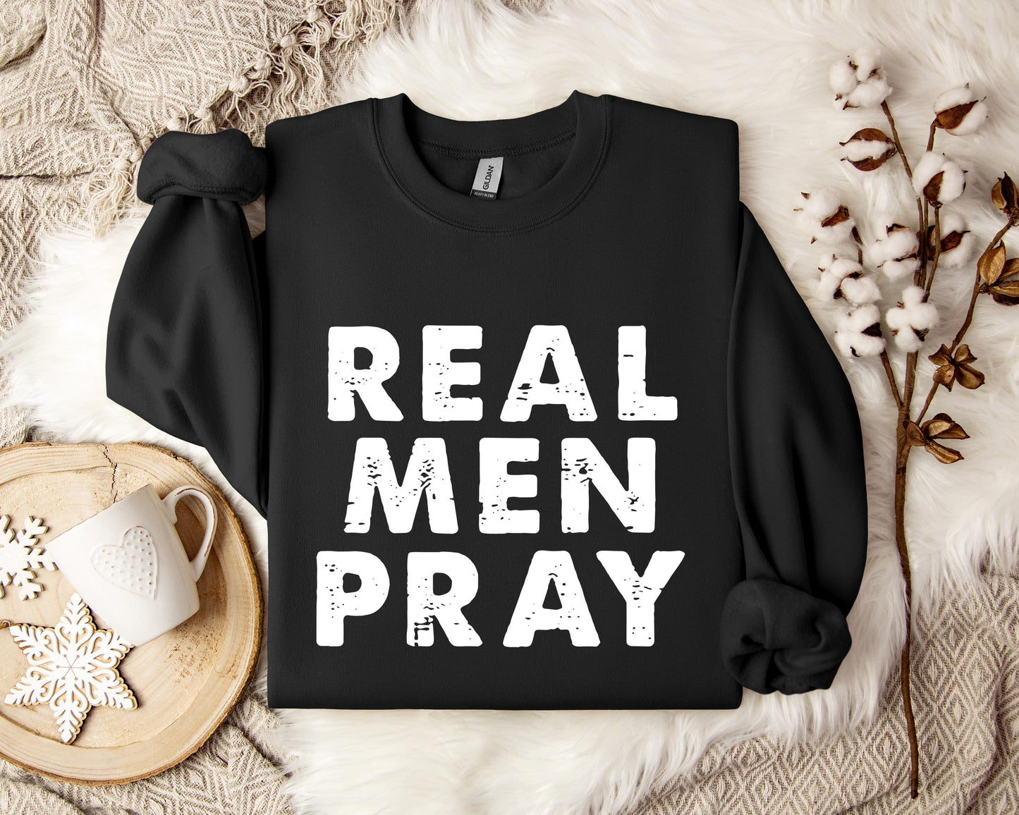 Real Men Pray Sweatshirt