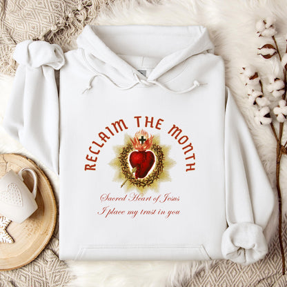 Reclaim The Month Sacred Heart Of Jesus I Place My Trust In You Hoodie