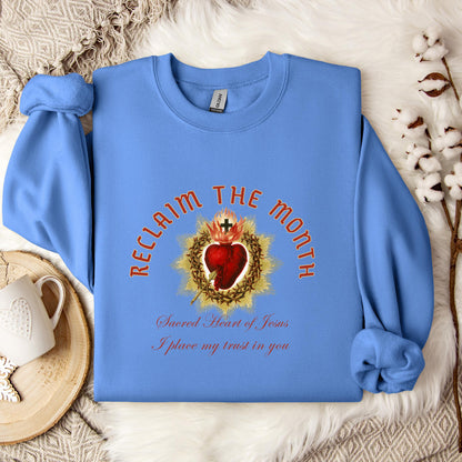 Reclaim The Month Sacred Heart Of Jesus I Place My Trust In You Sweatshirt