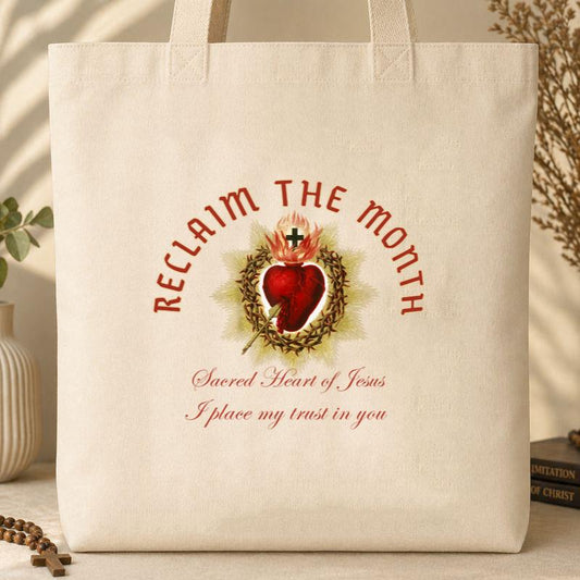 Reclaim The Month Sacred Heart Of Jesus I Place My Trust In You Tote Bag