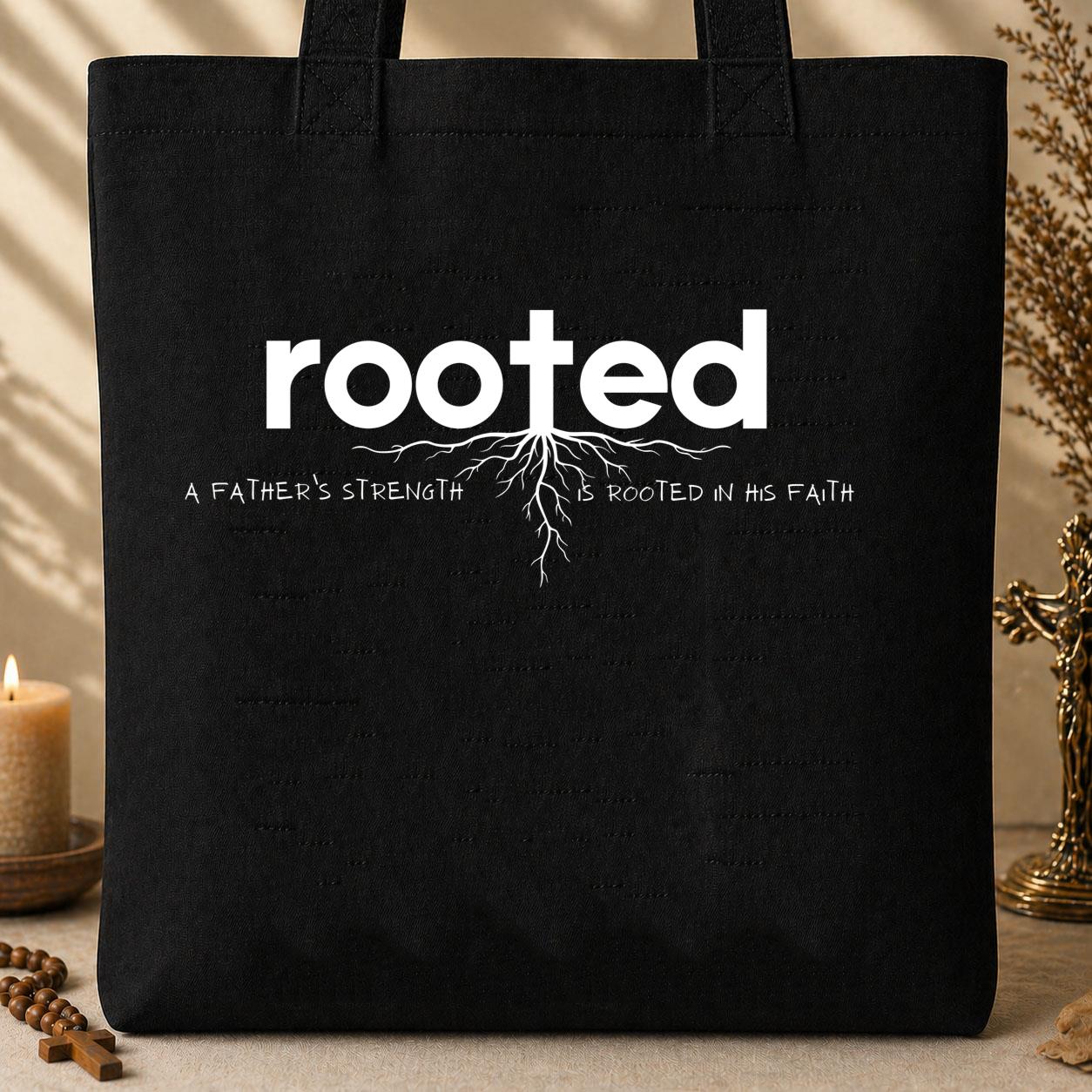 Rooted A Father_s Strength Is Rooted In His Faith 01