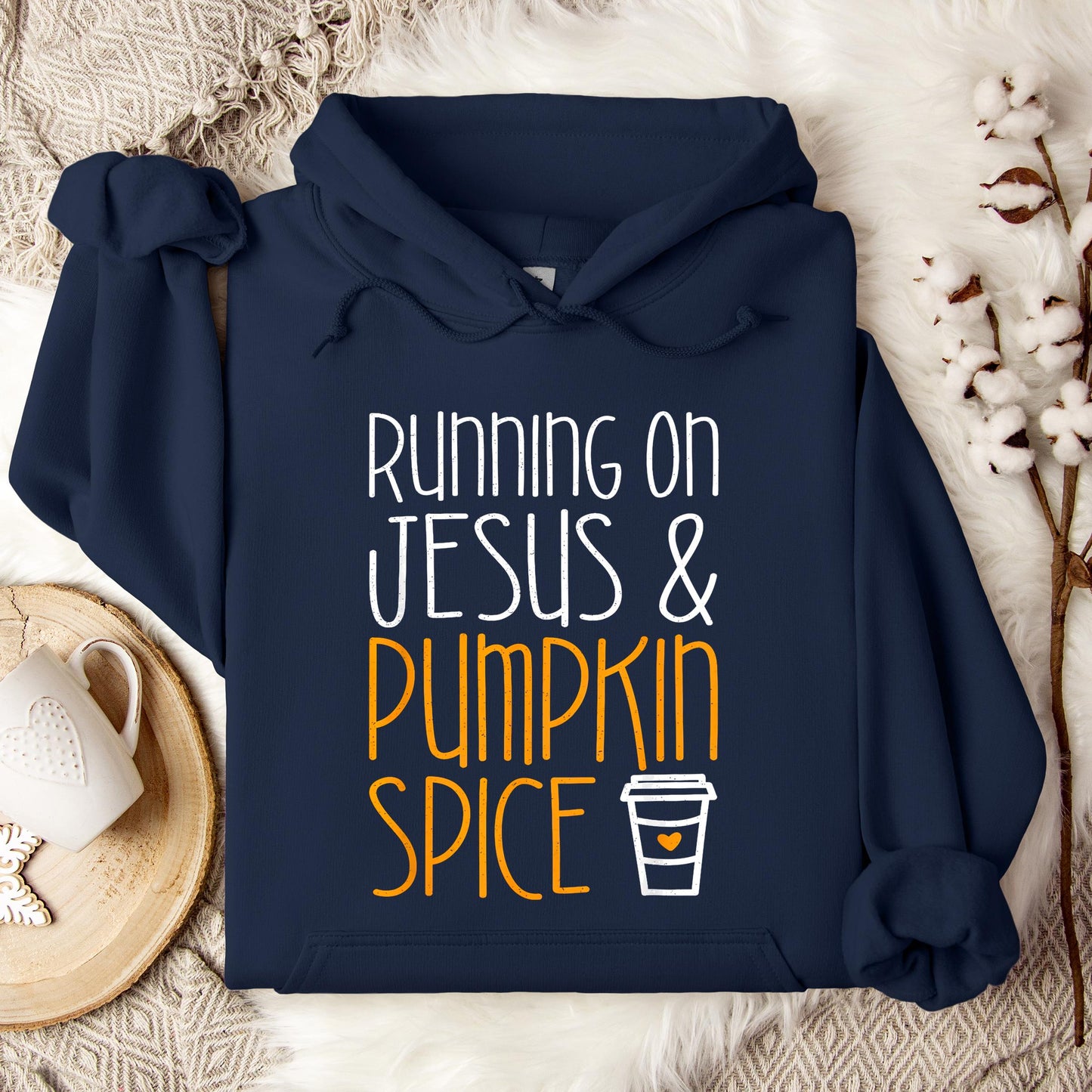 Running On Jesus And Pumpkin Spice Hoodie