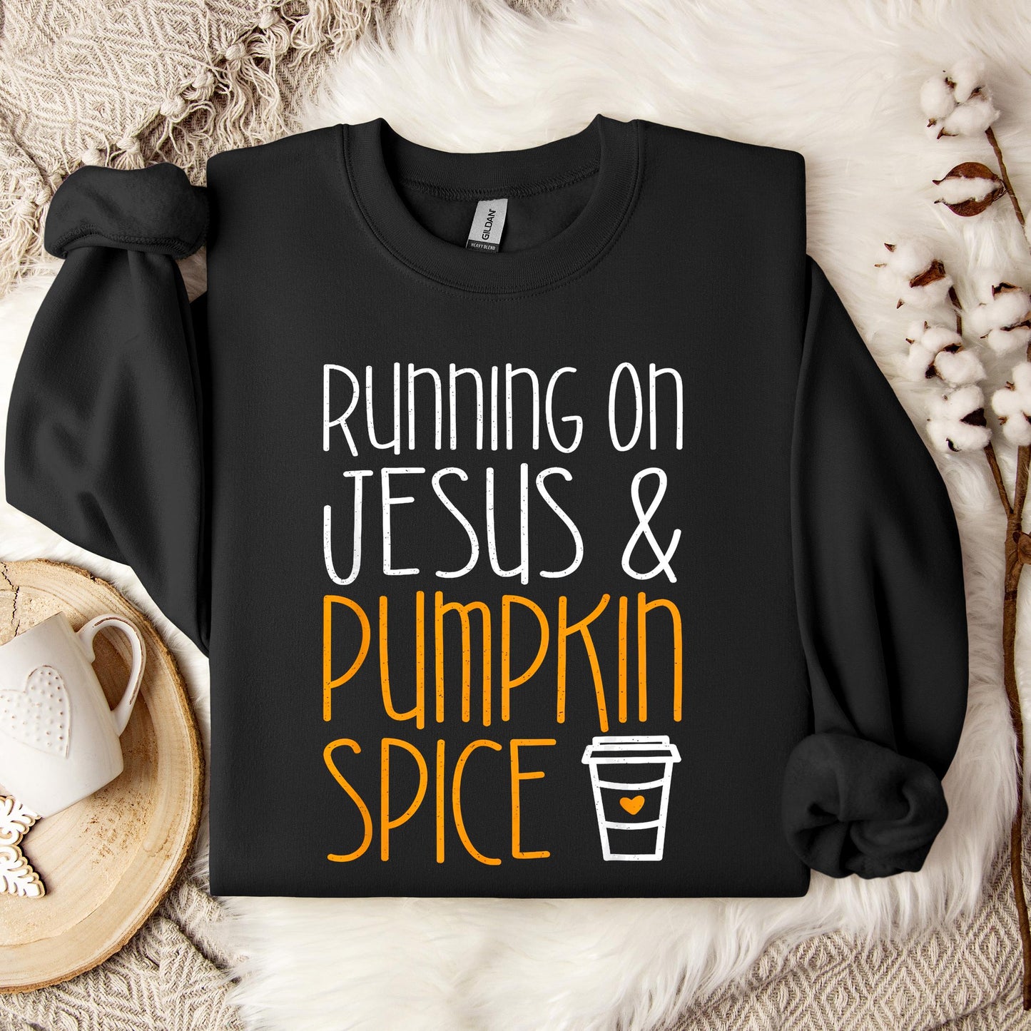 Running On Jesus And Pumpkin Spice Sweatshirt