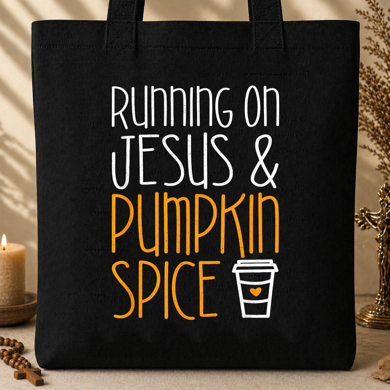 Running On Jesus And Pumpkin Spice Tote Bag