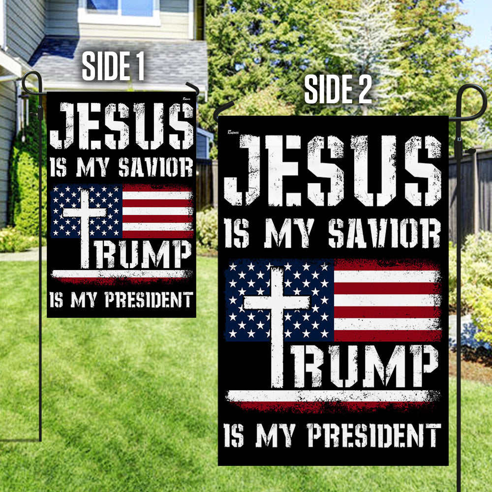 Jesus Is My Savior Trump Is My President Flag