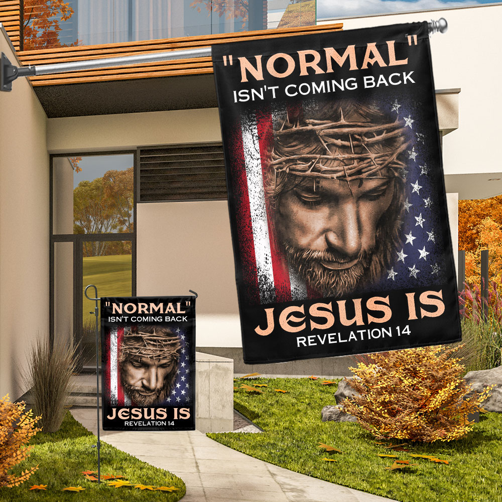 Jesus Flag Normal Isn't Coming Back Jesus Is Flag