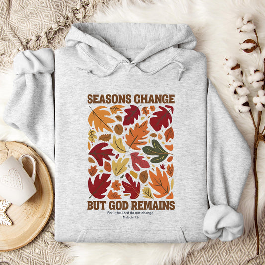 Season Change But God Remains Malachi 3.6 Hoodie