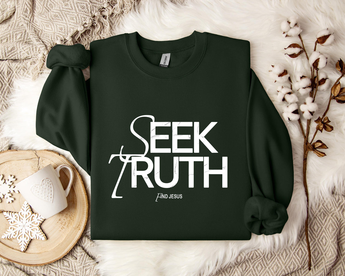 Seek Truth Find Jesus Sweatshirt