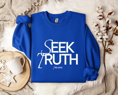 Seek Truth Find Jesus Sweatshirt
