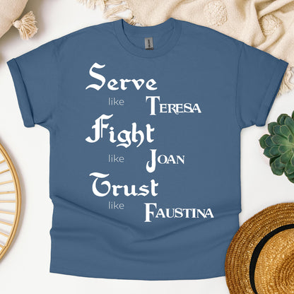 Serve Like Teresa Fight Like Joan Trust Like Faustina 01