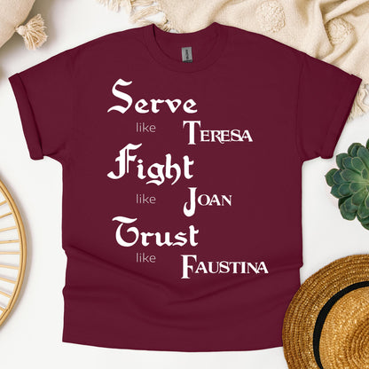 Serve Like Teresa Fight Like Joan Trust Like Faustina 01