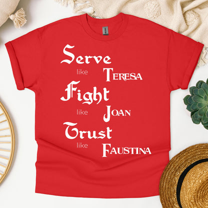 Serve Like Teresa Fight Like Joan Trust Like Faustina 01