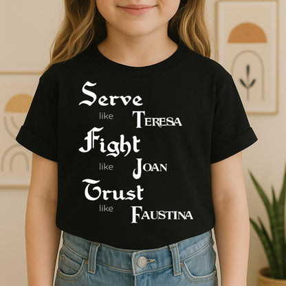 Serve Like Teresa Fight Like Joan Trust Like Faustina 01