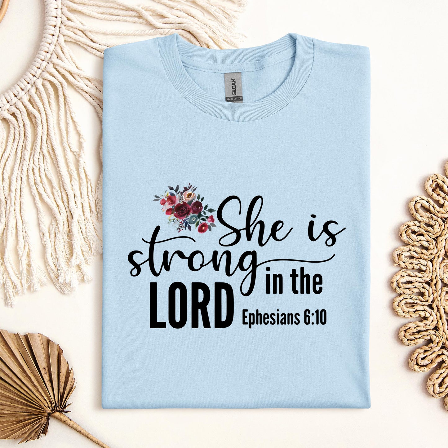 She Is Strong In The Lord Ephesians 6.10