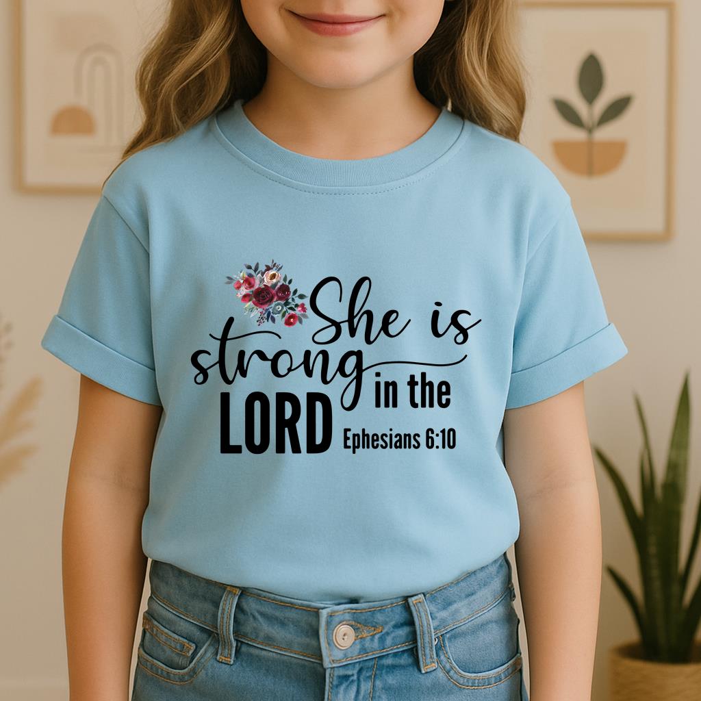 She Is Strong In The Lord Ephesians 6.10