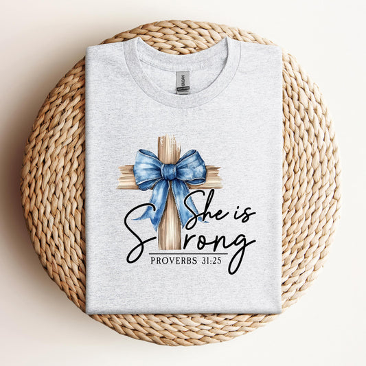 She Is Strong Proverb 31.25