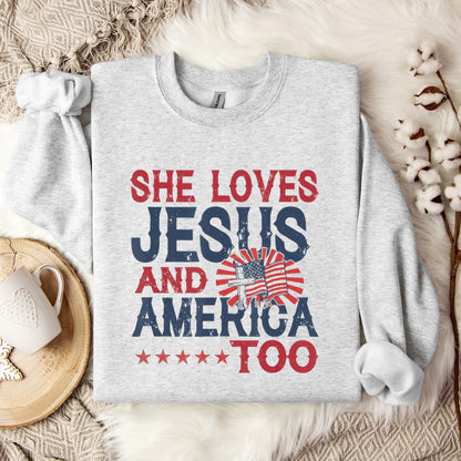 She Loves Jesus And America Too 4th Of July Patriotic Sweatshirt
