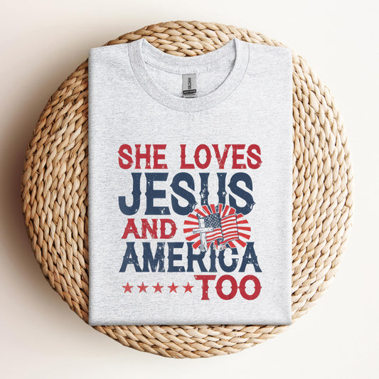 She Loves Jesus And America Too 4th Of July Patriotic