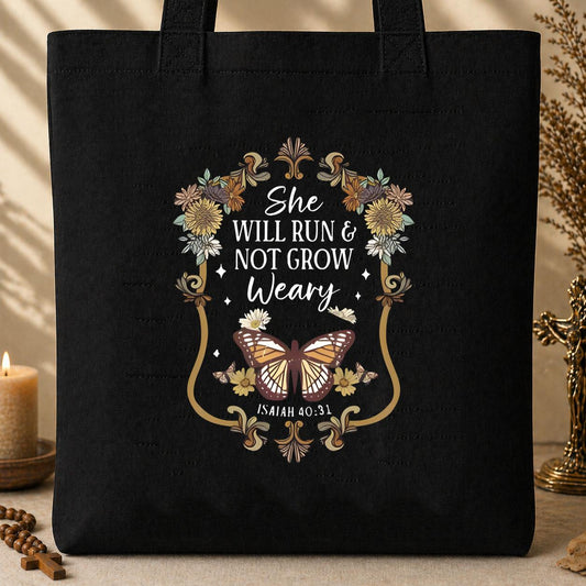 She Will Run And Not Grow Weary Isaiah 40.31 Tote Bag