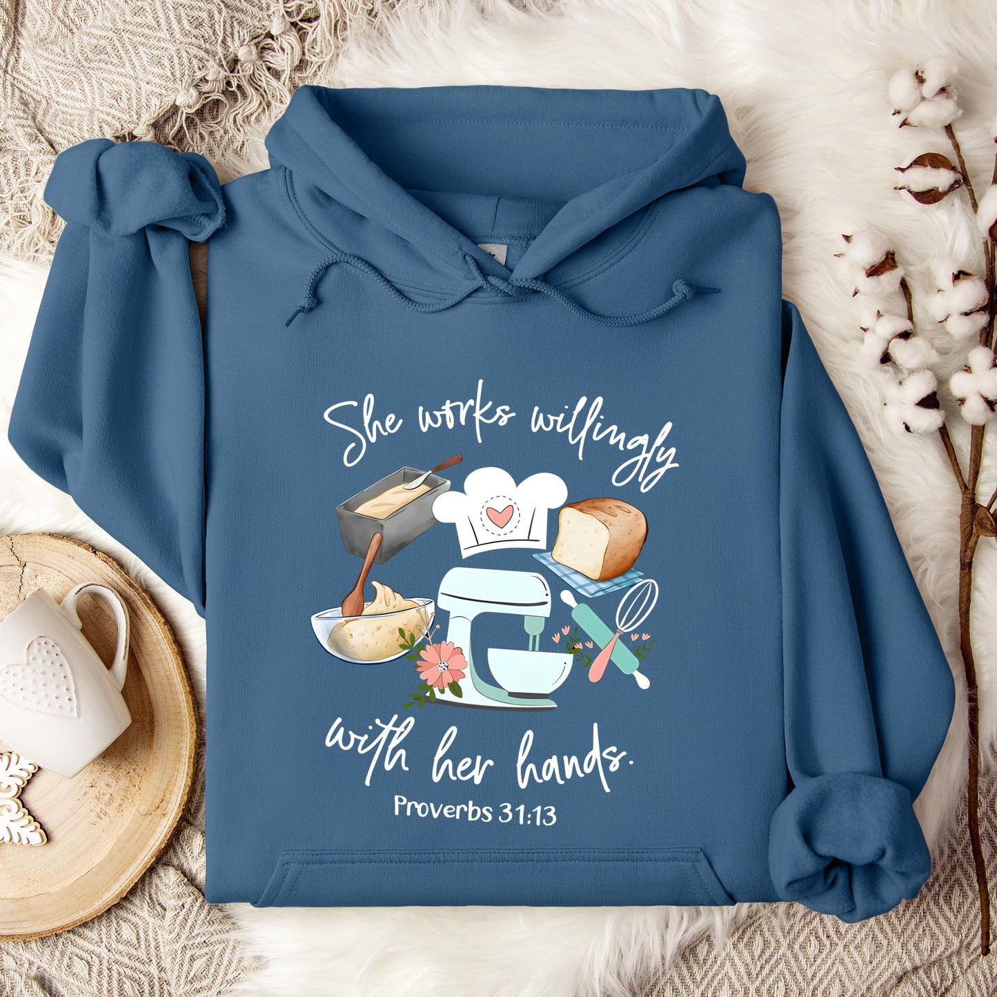 She Works Willingly With Her Hands Proverbs 31.13 01 Hoodie