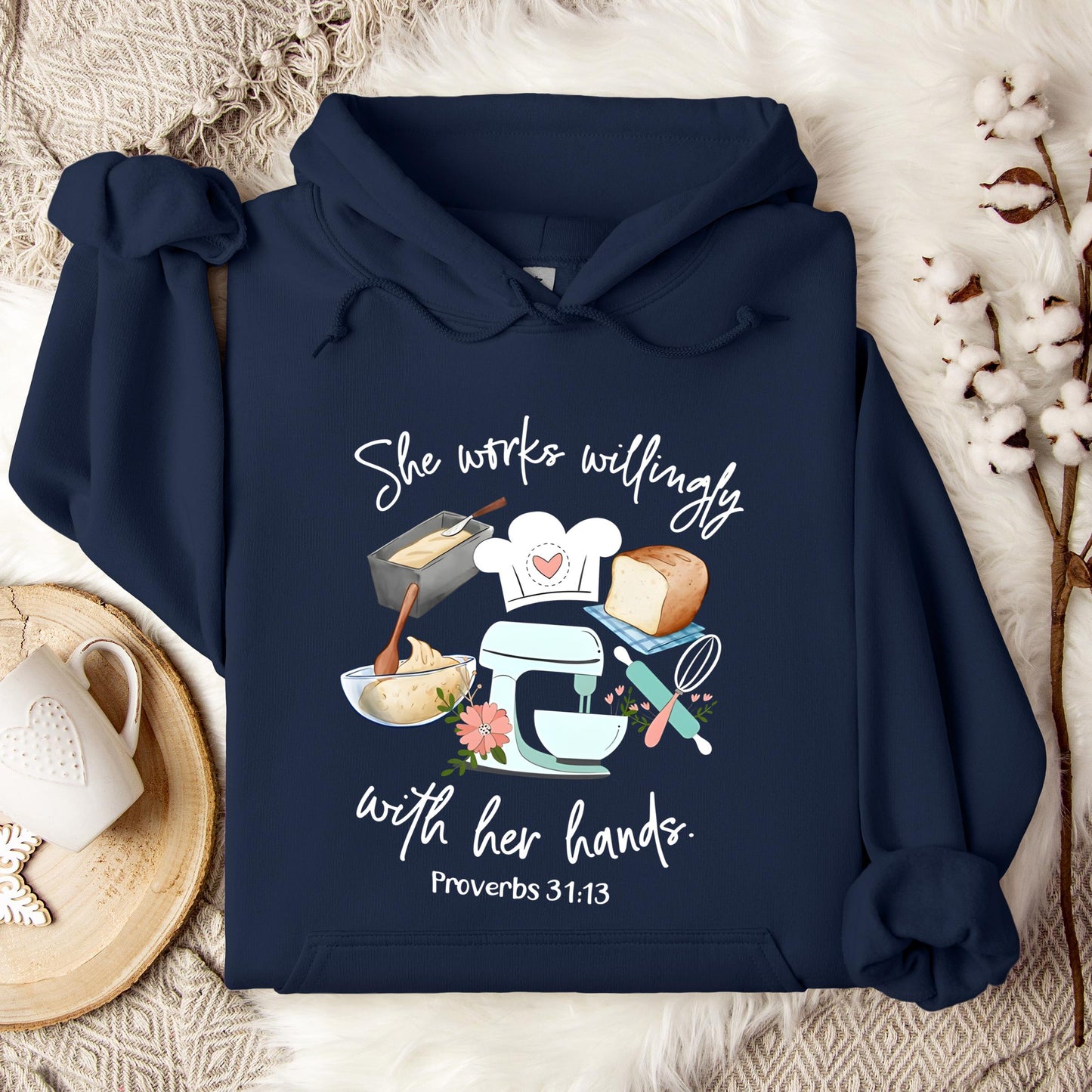 She Works Willingly With Her Hands Proverbs 31.13 01 Hoodie
