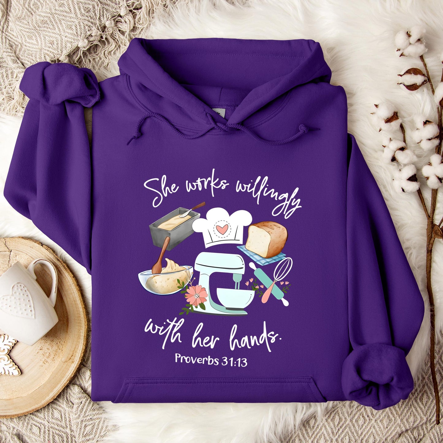 She Works Willingly With Her Hands Proverbs 31.13 01 Hoodie