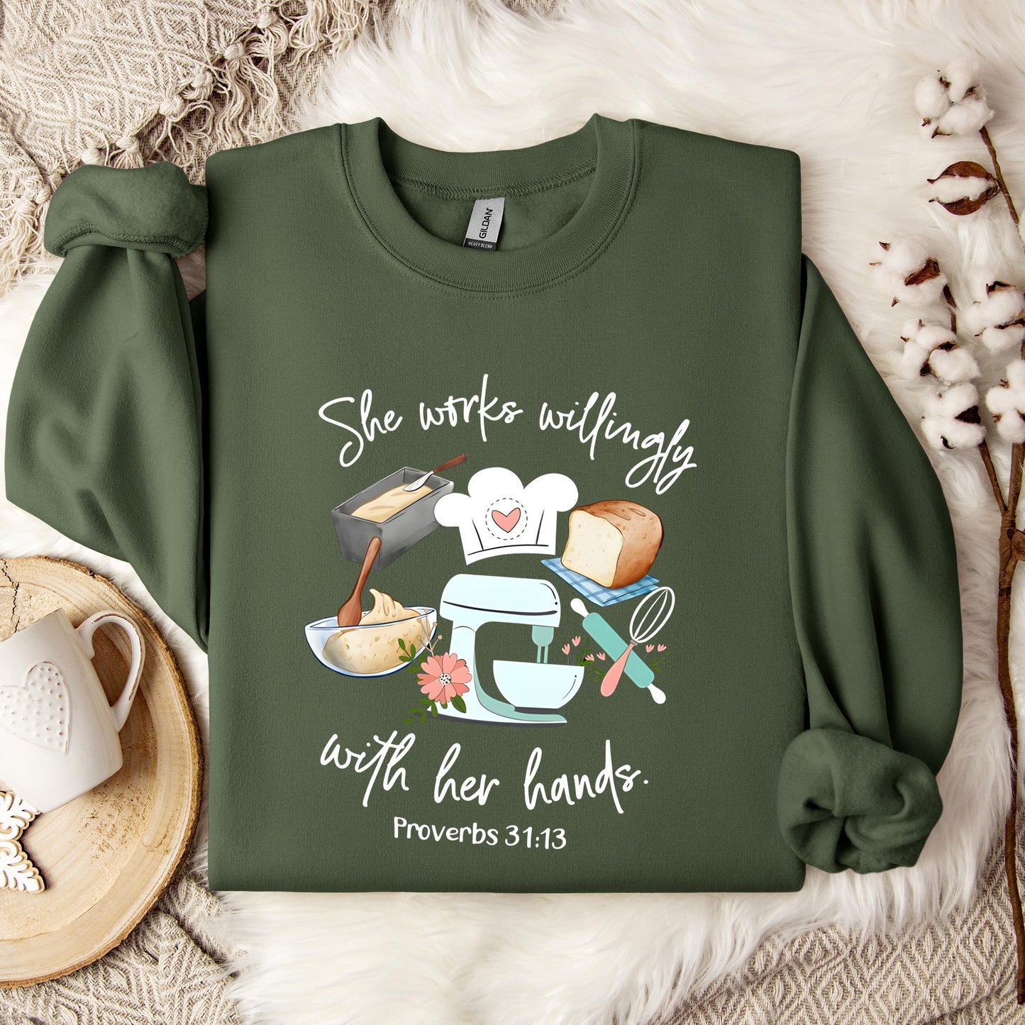 She Works Willingly With Her Hands Proverbs 31.13 01 Sweatshirt